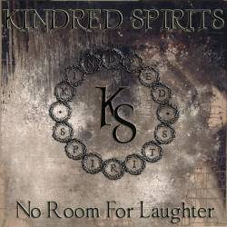 Kindred Spirits : No Room for Laughter